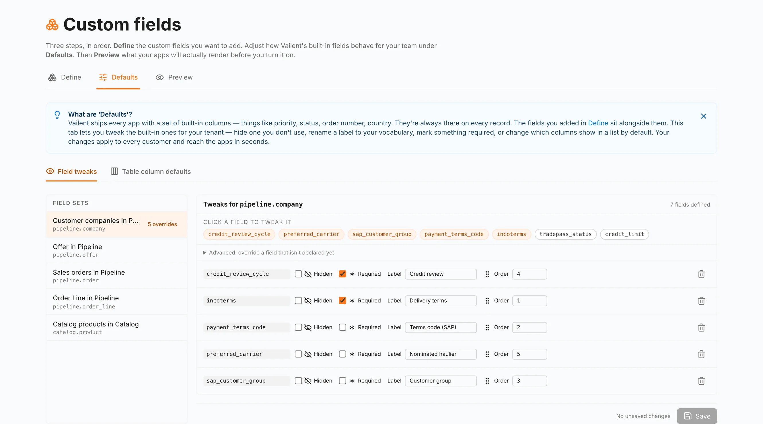 The Canopy defaults screen, explaining that Vailent ships every app with built-in columns and that this tab renames them to the customer's own vocabulary for the whole tenant, reaching the apps in seconds. A list of record types on the left shows customer companies in Pipeline carrying five overrides, and on the right the built-in field keys are listed as chips above five rows, each pairing the original field name with the label this company uses instead: incoterms rendered as Delivery terms, the payment terms code as Terms code, the SAP customer group as Customer group, the preferred carrier as Nominated haulier, and the credit review cycle as Credit review